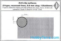 Anti-slip surfaces (X-type, 0.6 mm step, recessed lines; 135x64m)